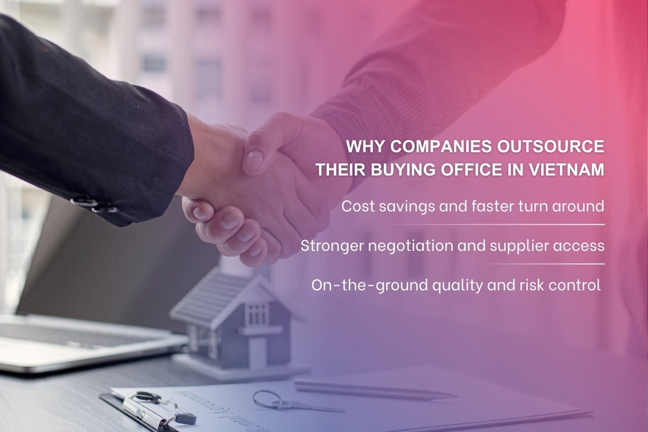 A buying office in Vietnam helps buyers gain control, reduce risk, and improve sourcing results