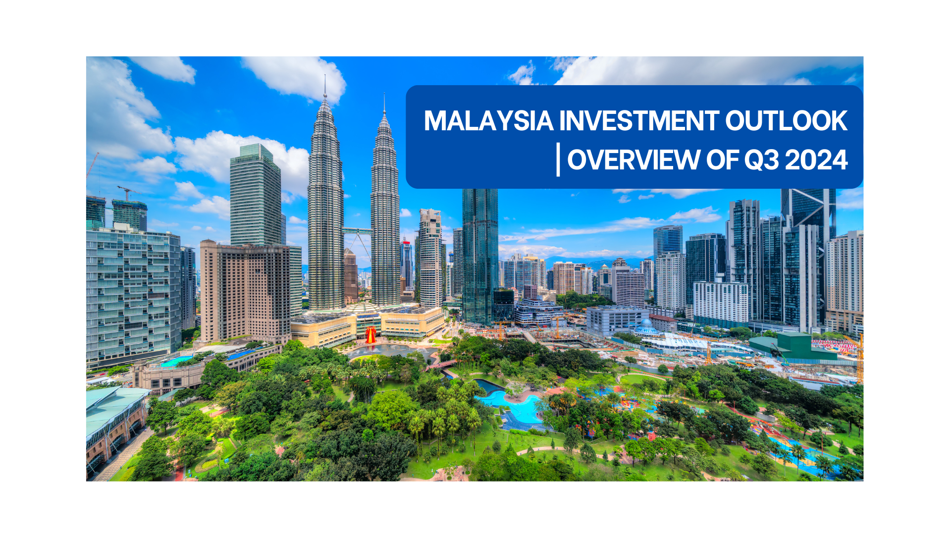 Malaysia Investment Outlook: Economic Performance Q3 2024