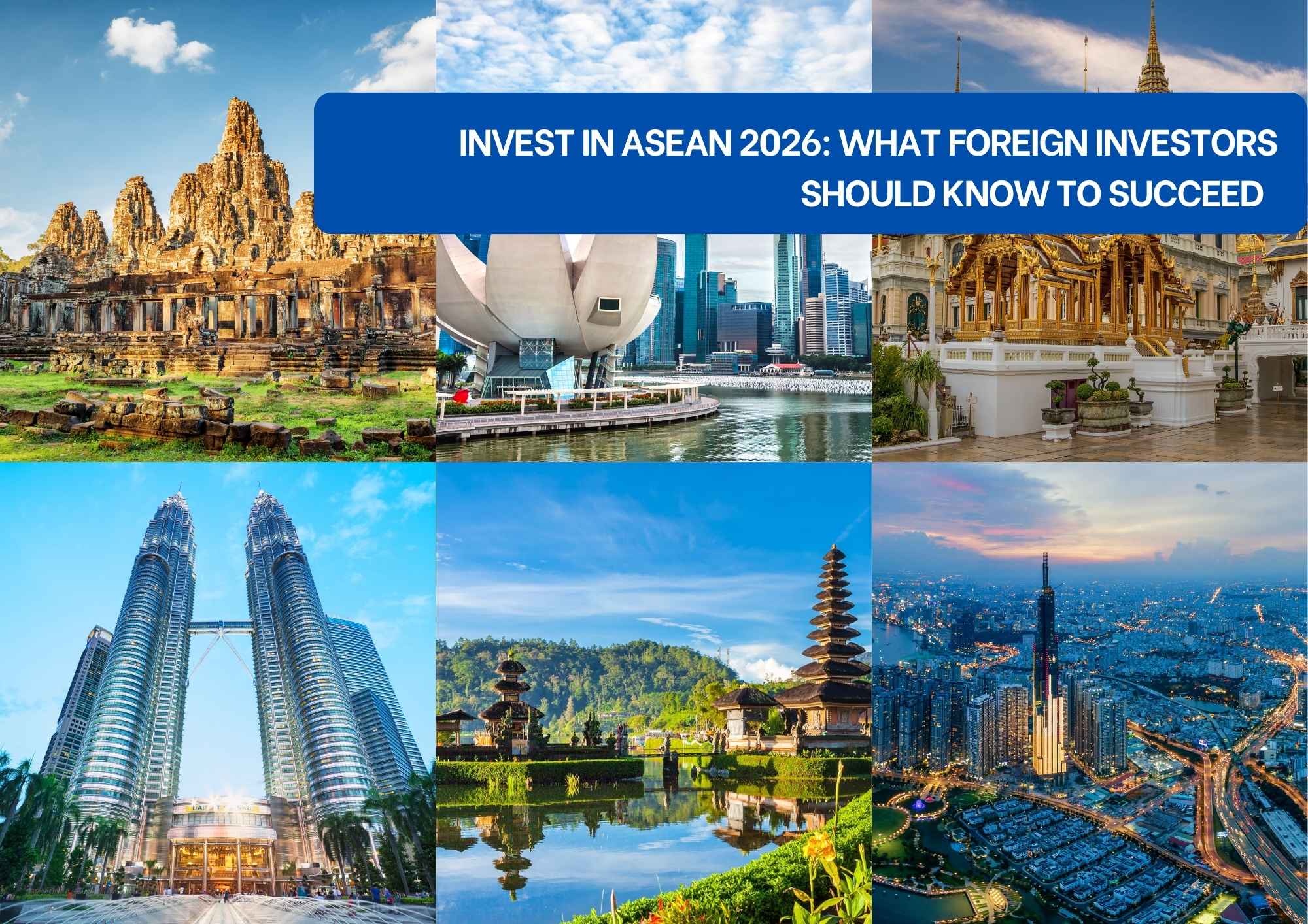 Invest In Asean 2026 What Foreign Investors Should Know Invest In Asean 2026 What Foreign Investors Should Know