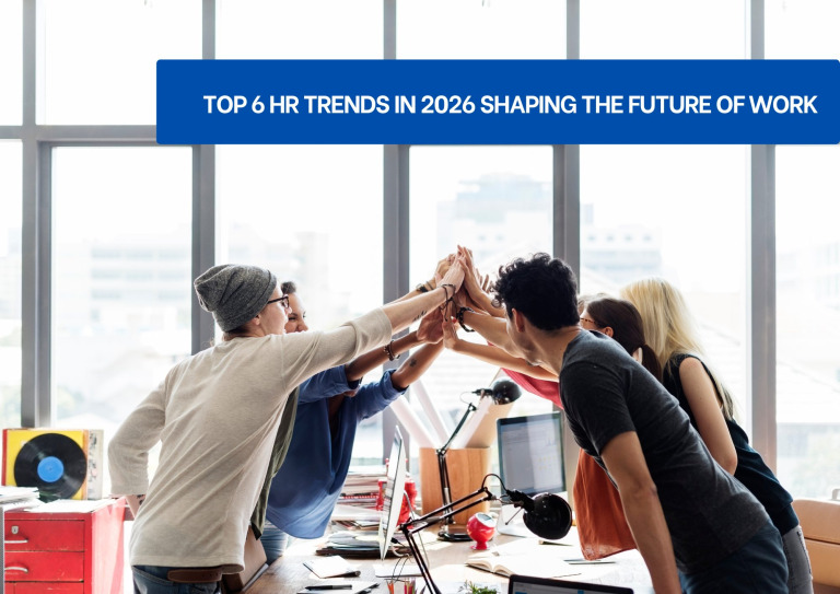 Top 6 HR Trends in 2026 Shaping the Future of Work (Update)