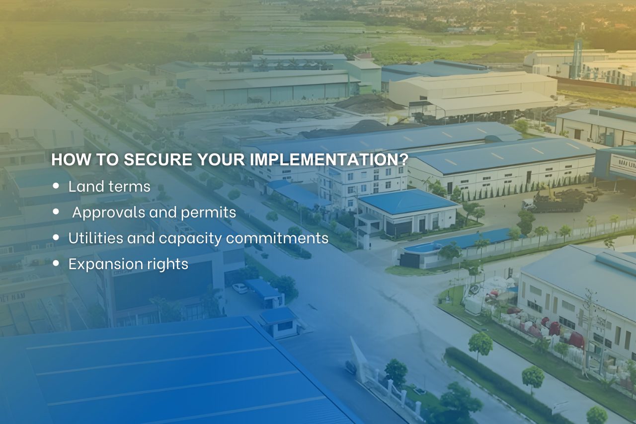 Securing implementation requires clear land terms, approvals, utility commitments, and expansion rights.