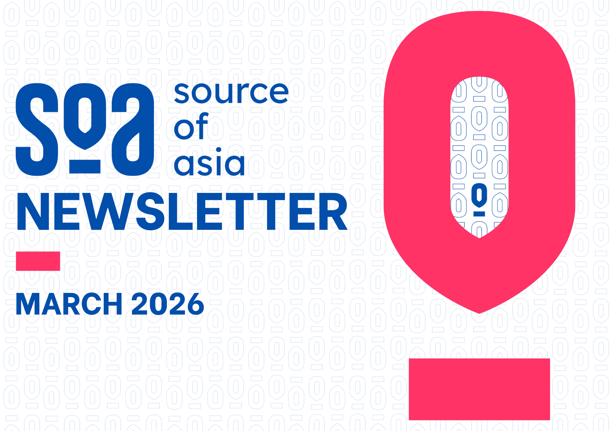 Source of Asia Newsletter March 2026 Source of Asia Newsletter March 2026