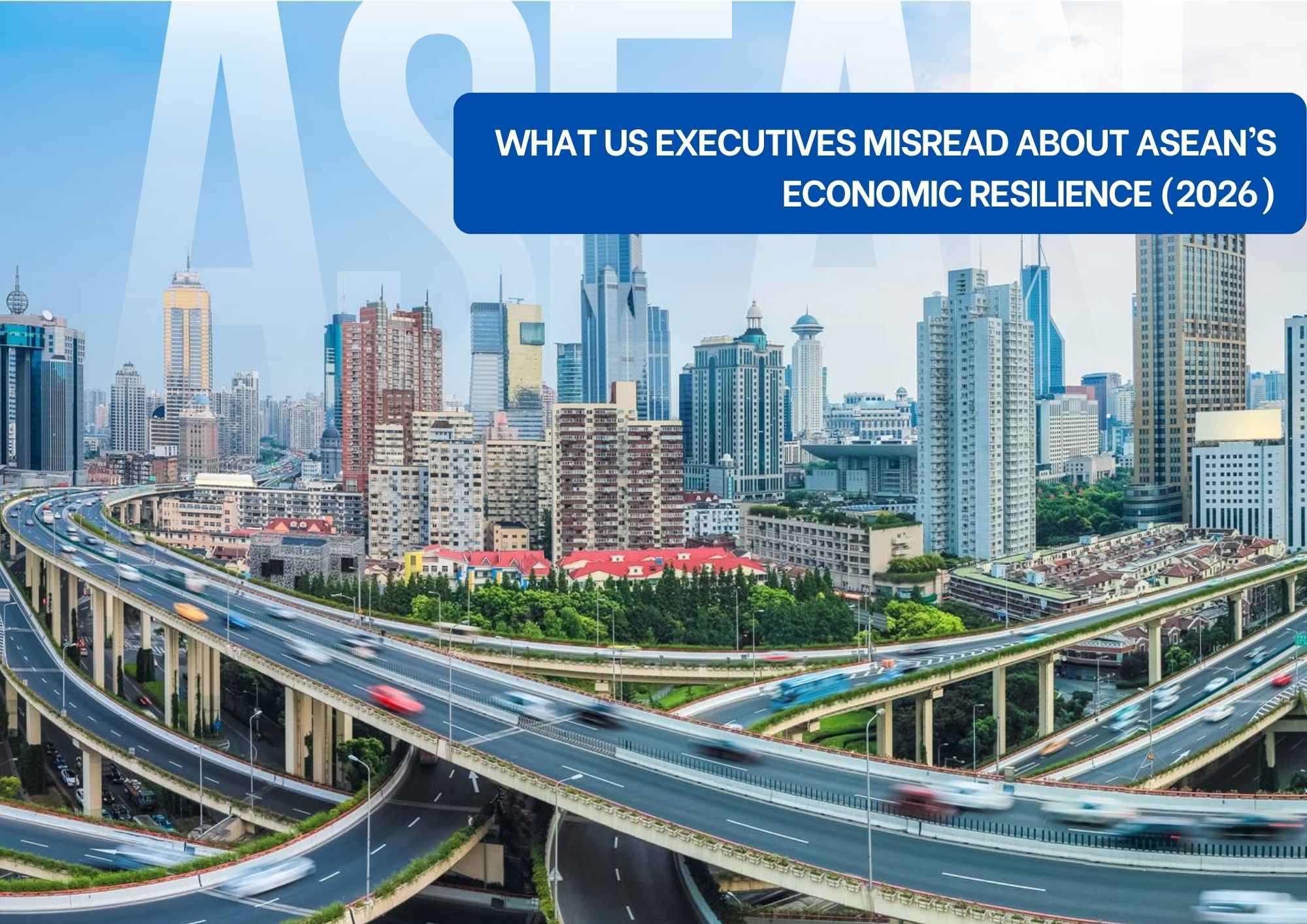 Misread About ASEAN’s Economic Resilience in 2026 Misread About ASEAN’s Economic Resilience in 2026
