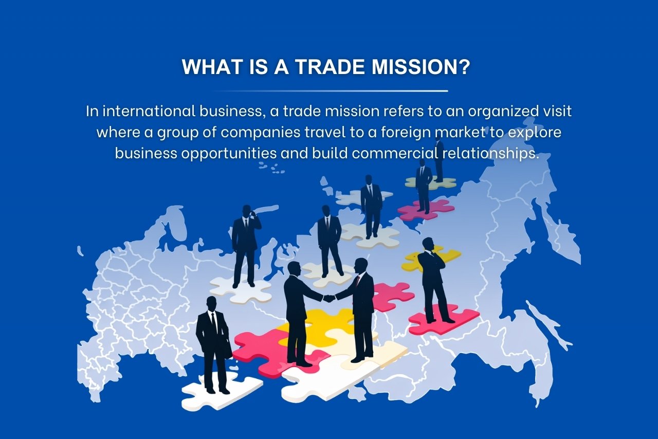 Overview explaining what a trade mission