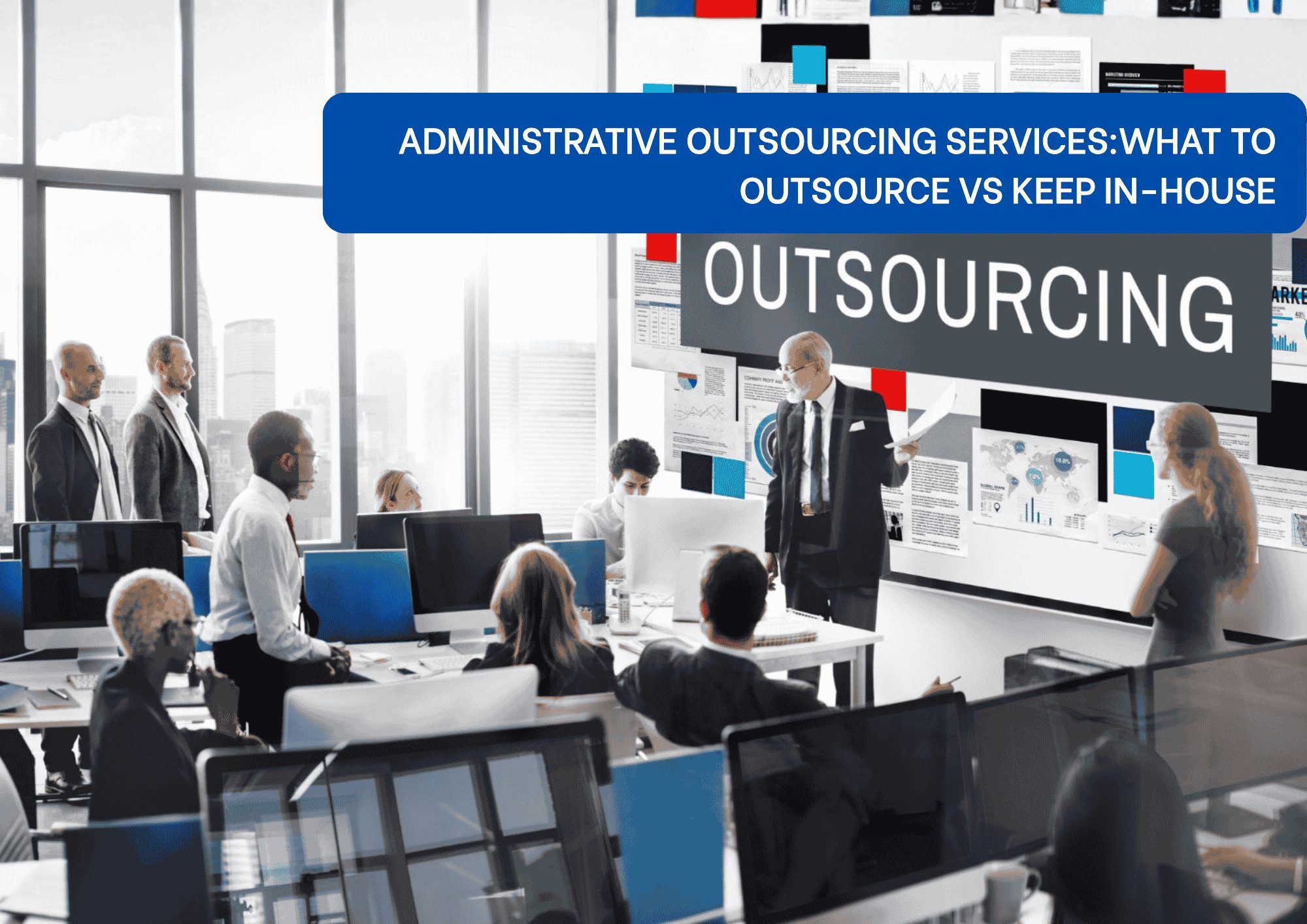 Administration outsourcing services for ASEAN business operations Administration outsourcing services for ASEAN business operations
