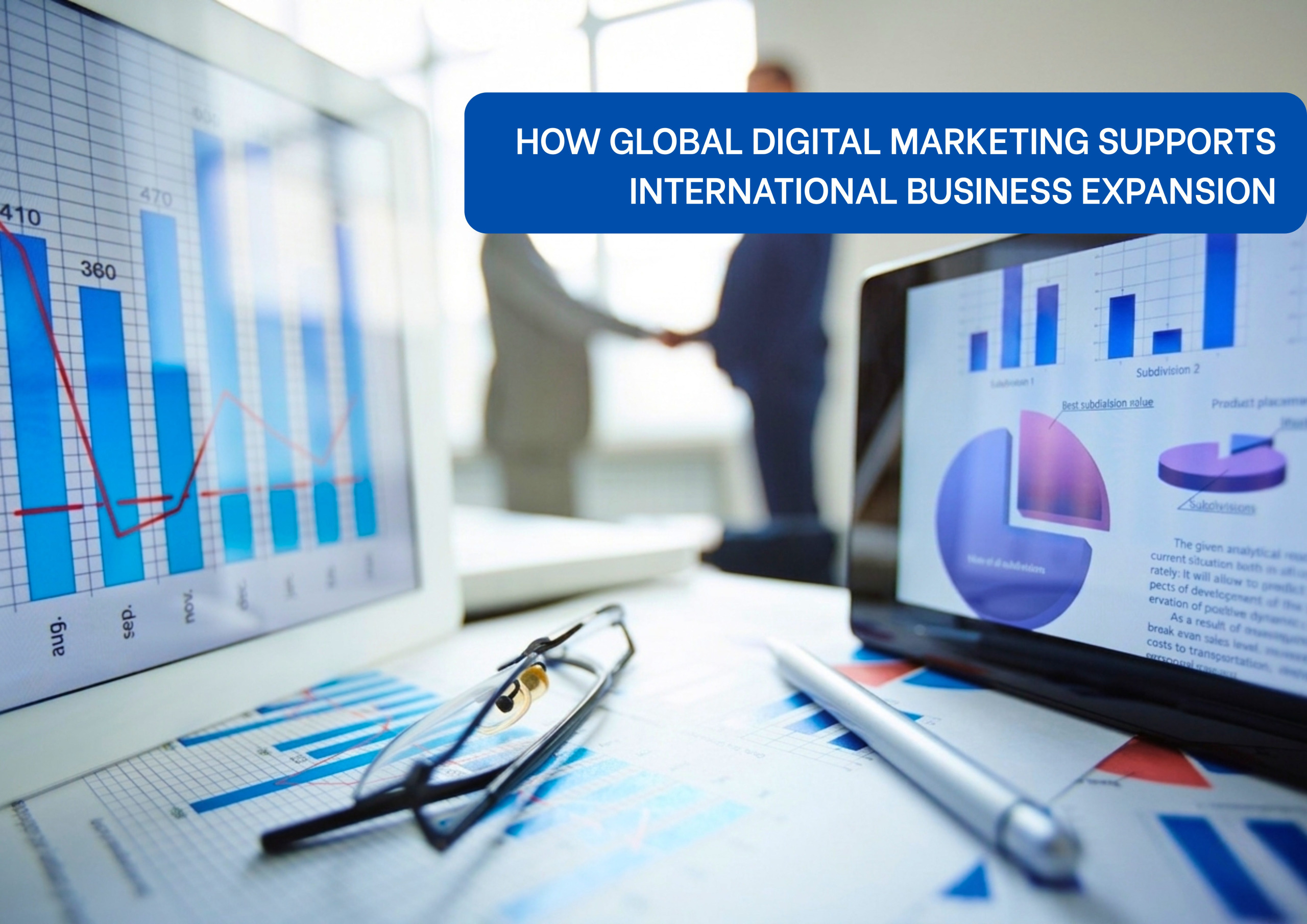 Global digital marketing supports international business expansion in 2026 Global digital marketing supports international business expansion in 2026