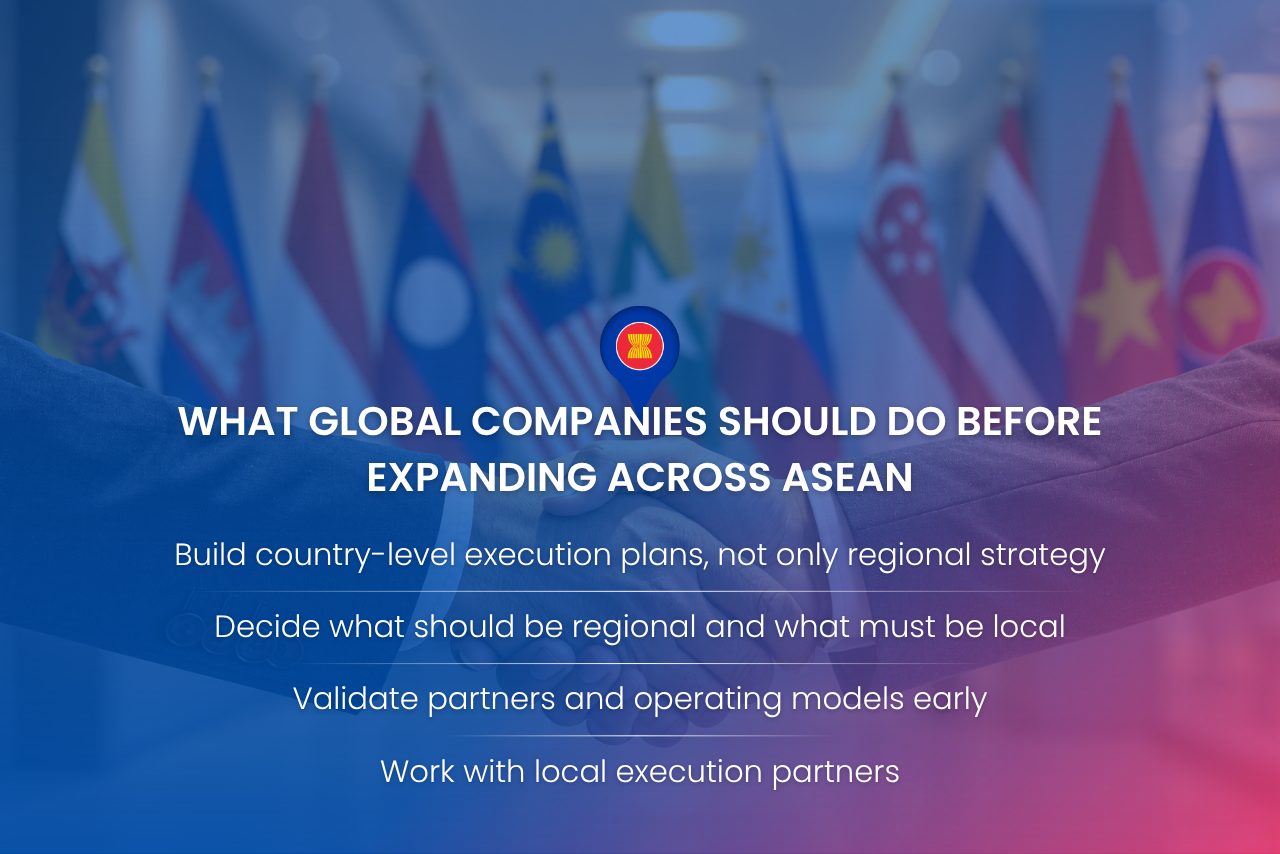 Country-level planning and local execution capabilities strengthen regional expansion across ASEAN.