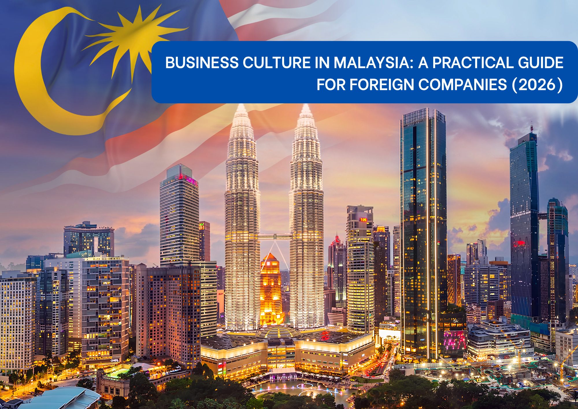 Business culture in Malaysia practical guide for foreign companies Business culture in Malaysia practical guide for foreign companies