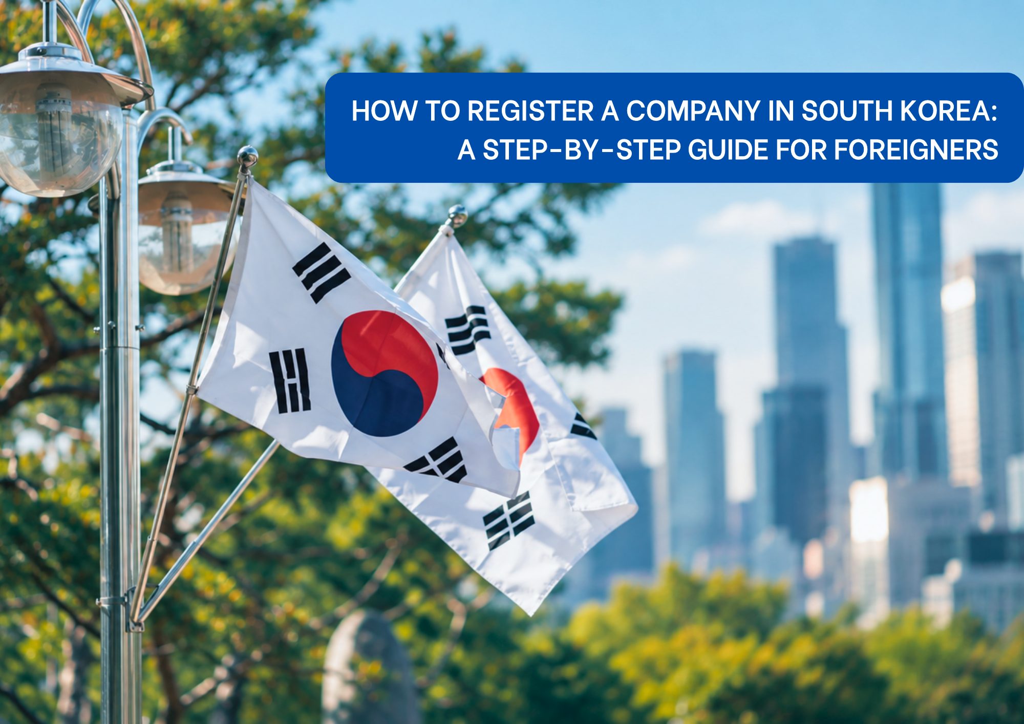 How To Register A Company In South Korea Register a company in South Korea guide